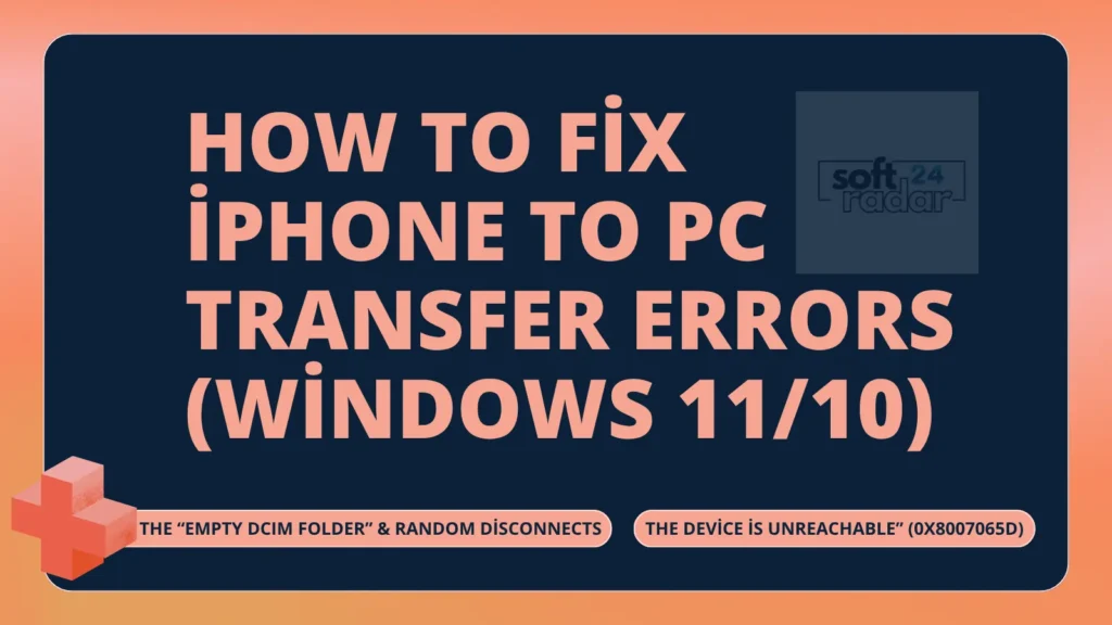 How to Fix iPhone to PC Transfer Errors (Windows 11/10)