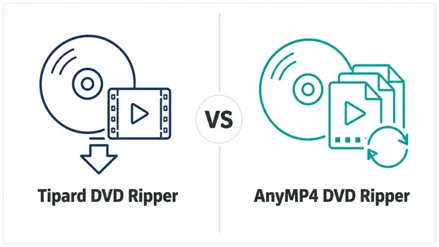 Tipard DVD Ripper vs AnyMP4 DVD Ripper comparison