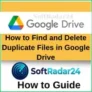 How to Find and Delete Duplicate Files in Google Drive